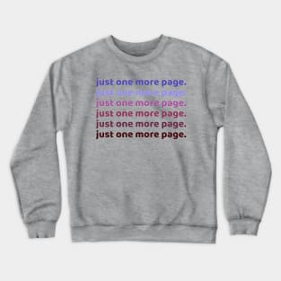 Just one more page Crewneck Sweatshirt